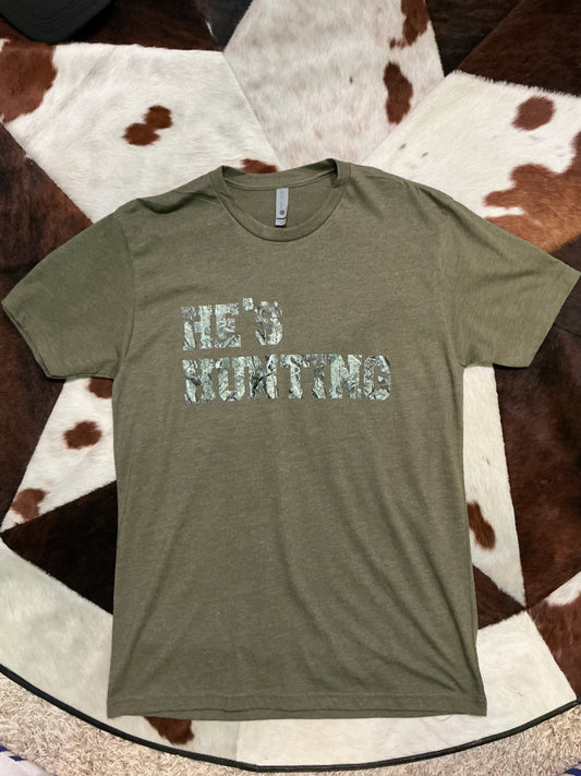 He’s Hunting Tee